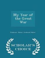 My Year of the Great War - Scholar's Choice Edition