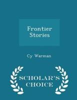 Frontier Stories - Scholar's Choice Edition