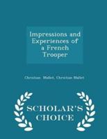 Impressions and Experiences of a French Trooper - Scholar's Choice Edition