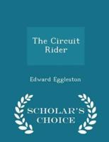 The Circuit Rider - Scholar's Choice Edition
