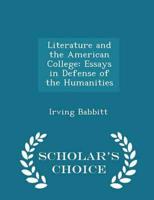 Literature and the American College: Essays in Defense of the Humanities - Scholar's Choice Edition