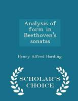 Analysis of form in Beethoven's sonatas  - Scholar's Choice Edition
