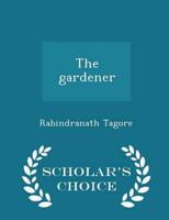 The gardener  - Scholar's Choice Edition