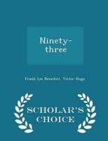 Ninety-three  - Scholar's Choice Edition