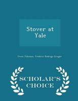Stover at Yale  - Scholar's Choice Edition