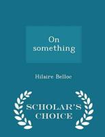 On something  - Scholar's Choice Edition