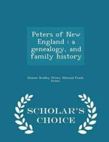 Peters of New England : a genealogy, and family history  - Scholar's Choice Edition