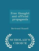 Free thought and official propaganda  - Scholar's Choice Edition