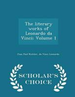 The literary works of Leonardo da Vinci; Volume 1 - Scholar's Choice Edition