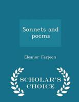 Sonnets and poems  - Scholar's Choice Edition