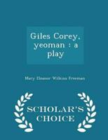 Giles Corey, yeoman : a play  - Scholar's Choice Edition