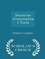 Sumerian Grammatical Texts - Scholar's Choice Edition