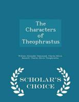 The Characters of Theophrastus - Scholar's Choice Edition