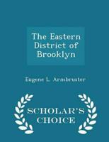 The Eastern District of Brooklyn - Scholar's Choice Edition