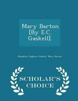 Mary Barton [By E.C. Gaskell]. - Scholar's Choice Edition