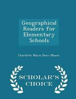 Geographical Readers for Elementary Schools - Scholar's Choice Edition