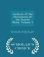 Analysis of the Phenomena of the Human Mind, Volume 1 - Scholar's Choice Edition
