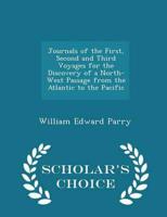 Journals of the First, Second and Third Voyages for the Discovery of a North-West Passage from the Atlantic to the Pacific - Scholar's Choice Edition