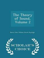The Theory of Sound, Volume 2 - Scholar's Choice Edition