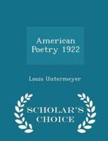 American Poetry 1922 - Scholar's Choice Edition