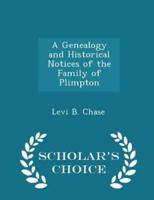 A Genealogy and Historical Notices of the Family of Plimpton - Scholar's Choice Edition