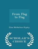 From Flag to Flag - Scholar's Choice Edition