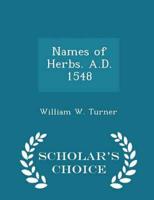 Names of Herbs. A.D. 1548 - Scholar's Choice Edition