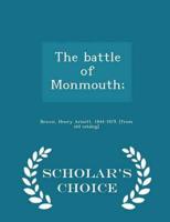 The battle of Monmouth;  - Scholar's Choice Edition