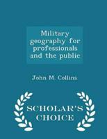 Military geography for professionals and the public  - Scholar's Choice Edition