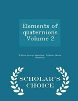 Elements of quaternions Volume 2 - Scholar's Choice Edition