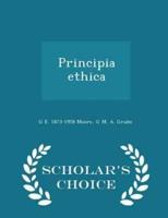 Principia Ethica - Scholar's Choice Edition