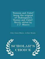 'Romeus and Juliet' being the original of Shakespeare's 'Romeo and Juliet'. Newly edited by J.J. Munro  - Scholar's Choice Edition