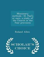 Missionary methods : St. Paul's or ours, a study of the Church in the four provinces  - Scholar's Choice Edition