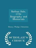 Nathan Hale, 1776: Biography and Memorials - Scholar's Choice Edition