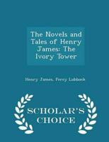 The Novels and Tales of Henry James: The Ivory Tower - Scholar's Choice Edition