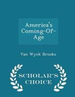 America's Coming-Of-Age - Scholar's Choice Edition