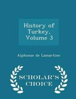 History of Turkey, Volume 3 - Scholar's Choice Edition