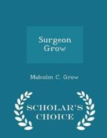 Surgeon Grow - Scholar's Choice Edition