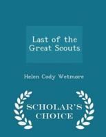 Last of the Great Scouts - Scholar's Choice Edition