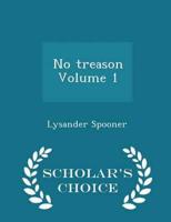 No treason Volume 1 - Scholar's Choice Edition