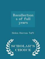 Recollections of full years  - Scholar's Choice Edition
