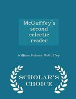 McGuffey's second eclectic reader  - Scholar's Choice Edition