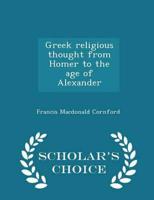 Greek religious thought from Homer to the age of Alexander  - Scholar's Choice Edition