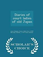 Diaries of court ladies of old Japan  - Scholar's Choice Edition