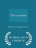 The mneme  - Scholar's Choice Edition