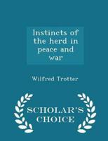 Instincts of the herd in peace and war  - Scholar's Choice Edition