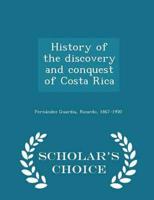 History of the discovery and conquest of Costa Rica  - Scholar's Choice Edition