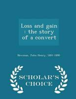 Loss and gain : the story of a convert  - Scholar's Choice Edition