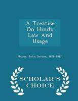 A Treatise On Hindu Law And Usage - Scholar's Choice Edition