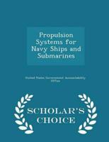 Propulsion Systems for Navy Ships and Submarines - Scholar's Choice Edition